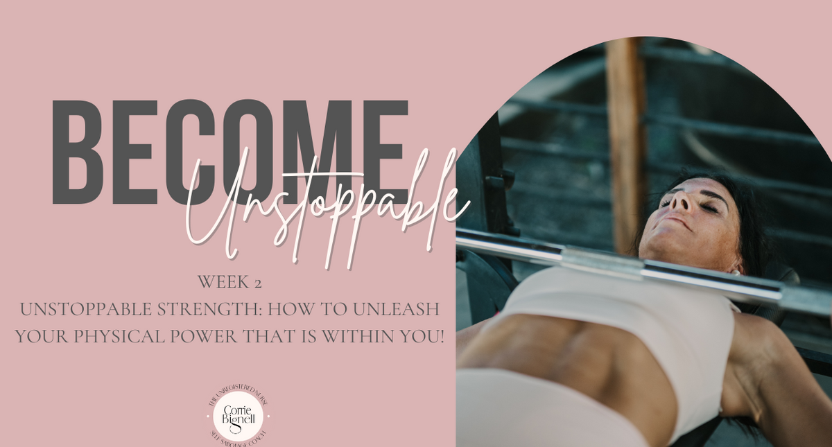 Week 2 Become Unstoppable
